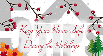 Top 5 Tips for Keeping Your Home Safe During the Holidays